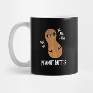 Peanut Butter Funny Food Pun Mug